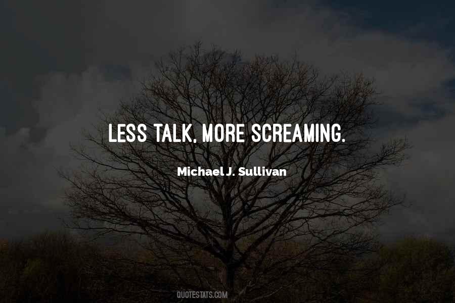 Quotes About Less Talk #468907