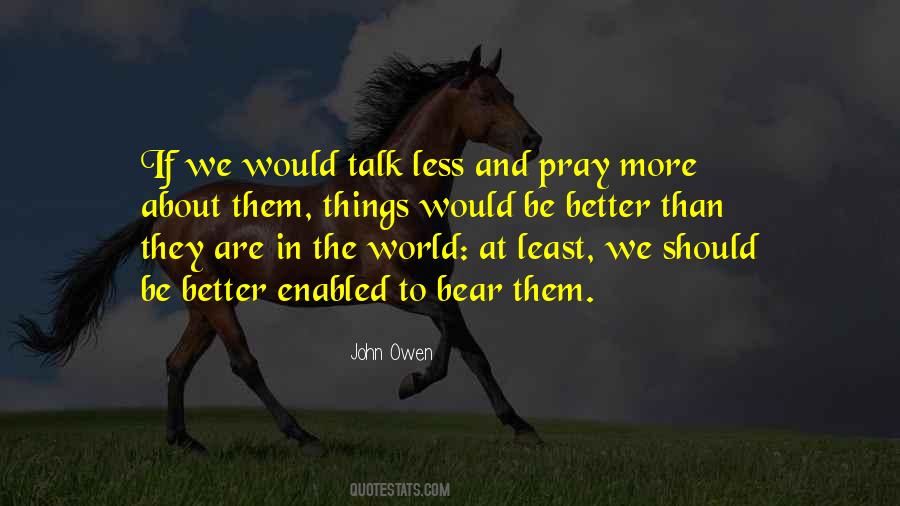 Quotes About Less Talk #838626