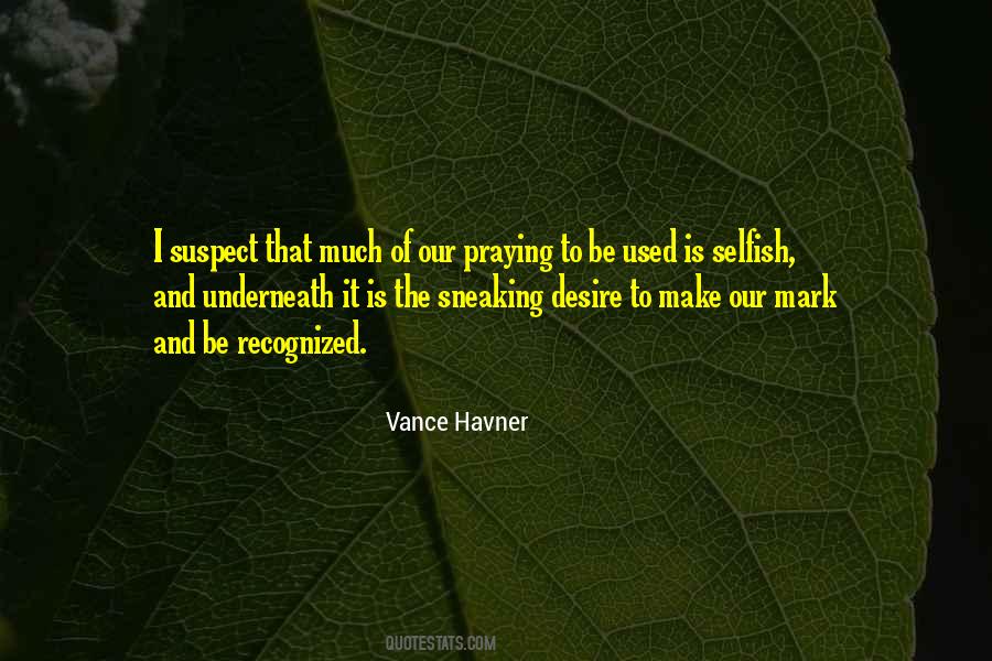 Selfish Desire Quotes #689573