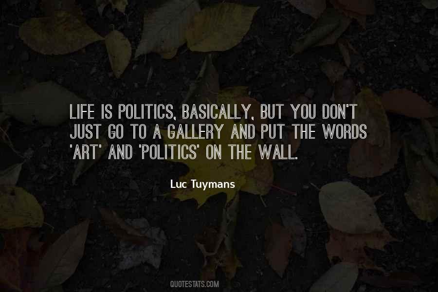 On Life And Politics Quotes #475831