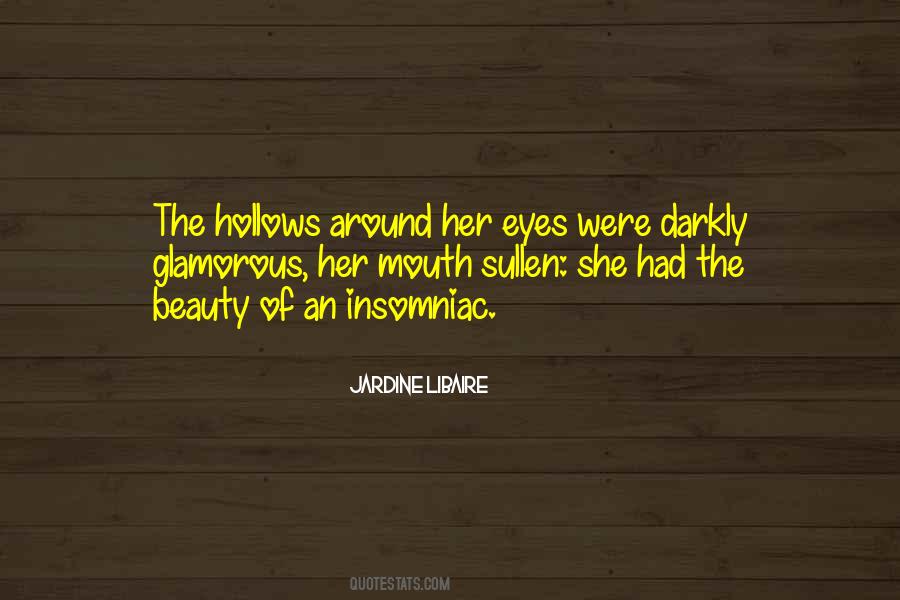 Hollows Under Eyes Quotes #221770
