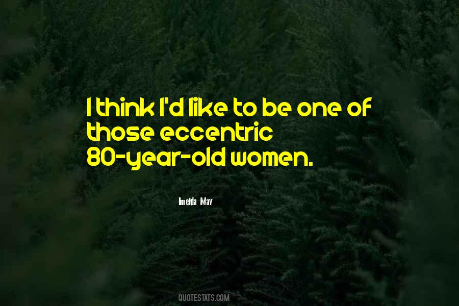 Eccentric Women Quotes #1005378