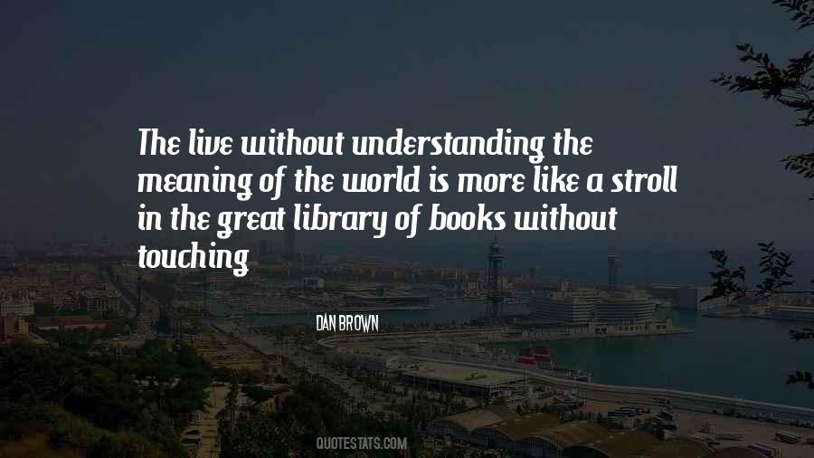 Understanding The Meaning Of Quotes #1145097