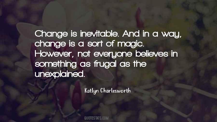 Change Inevitable Quotes #1816499