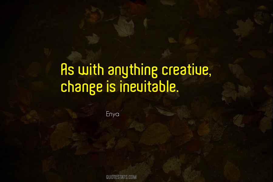 Change Inevitable Quotes #468126