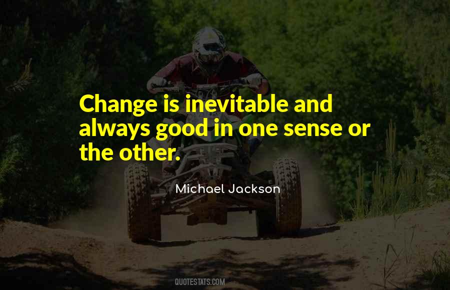 Change Inevitable Quotes #921186