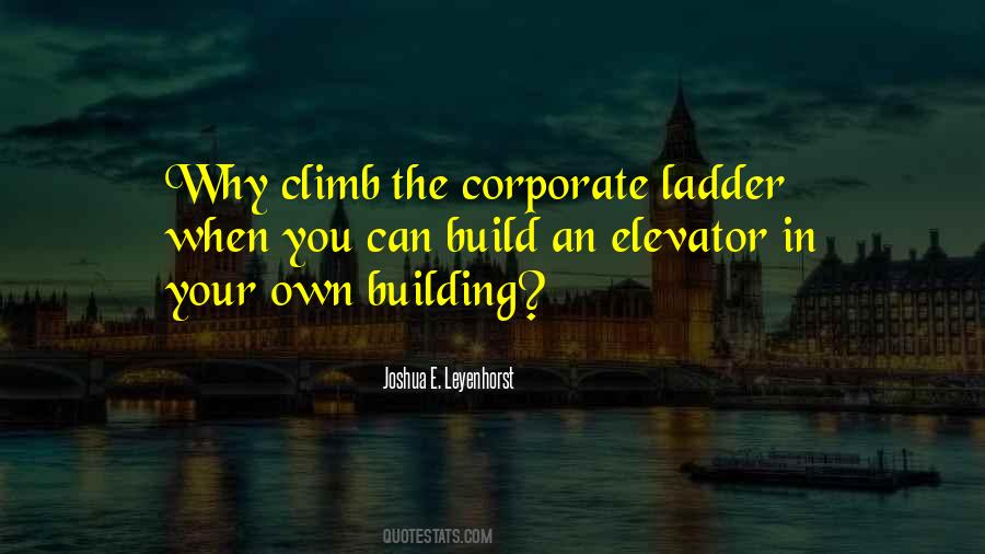 Climb Ladder Quotes #400044