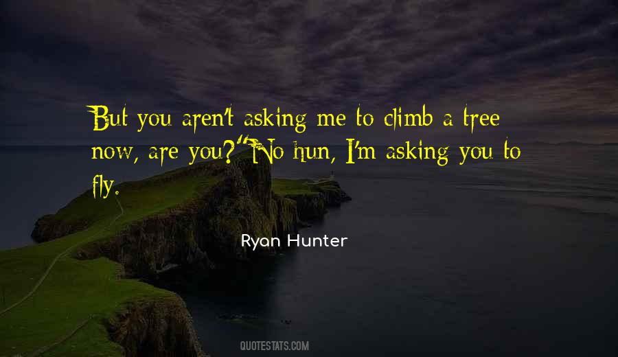 Climb Up A Tree Quotes #1551082