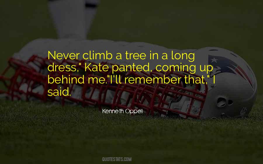 Climb Up A Tree Quotes #1845650