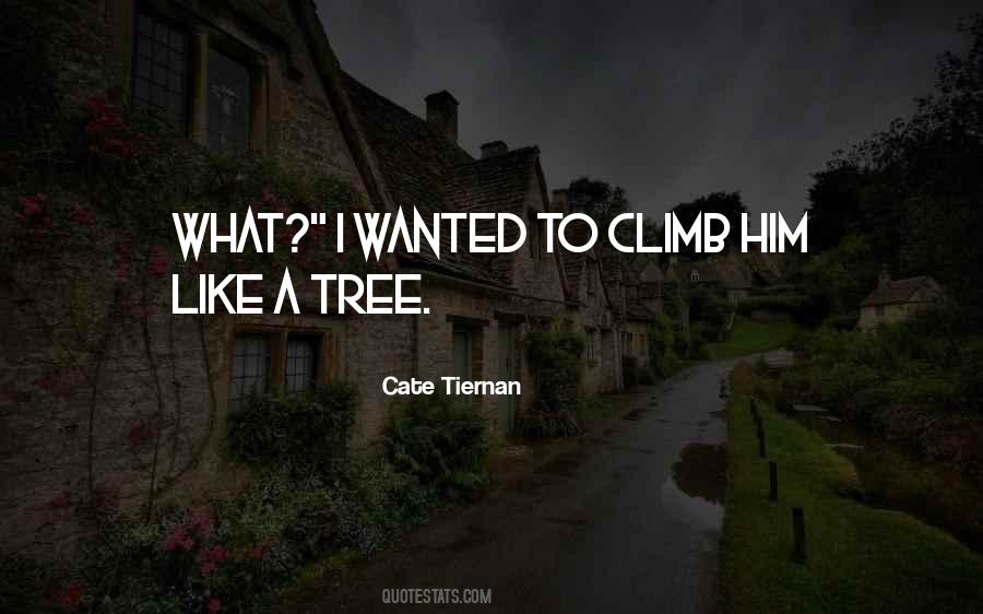 Climb Up A Tree Quotes #585625