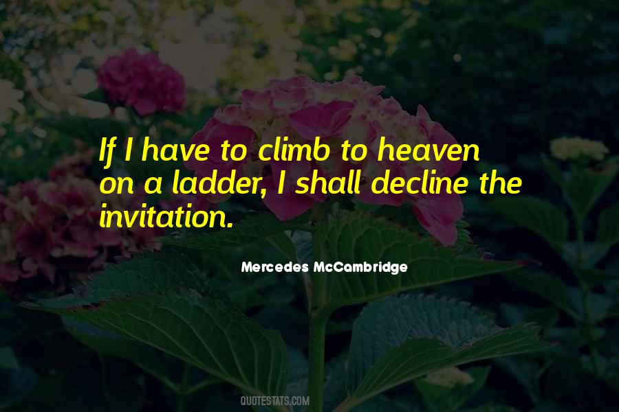 Climb Up The Ladder Quotes #1385713