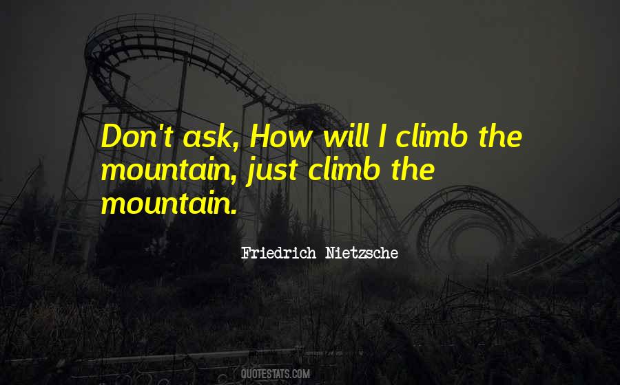 Climb Up The Mountain Quotes #101036