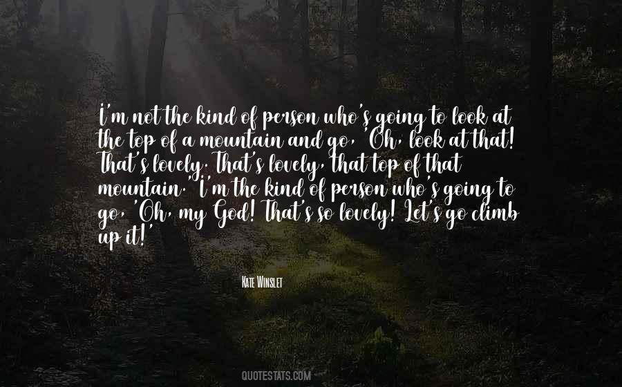 Climb Up The Mountain Quotes #237025