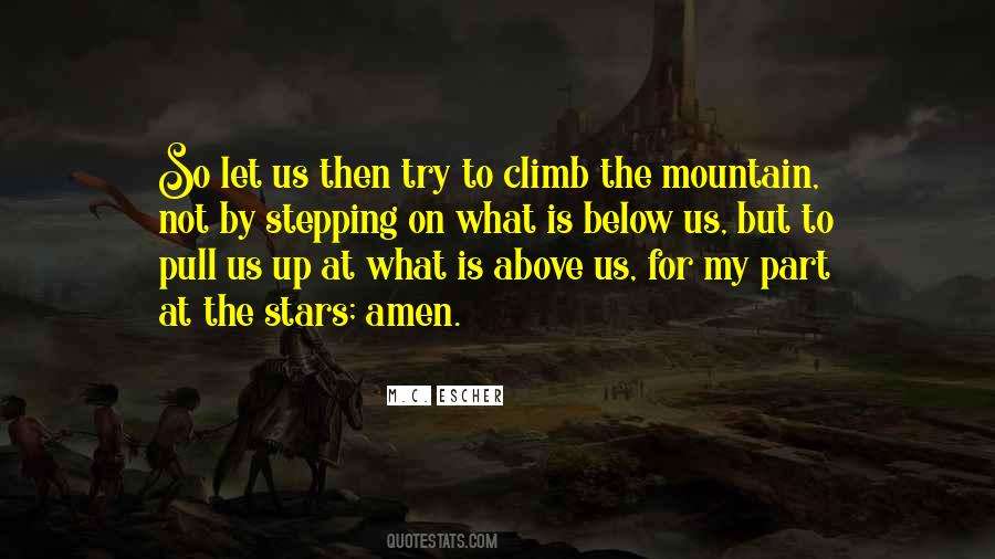 Climb Up The Mountain Quotes #644672