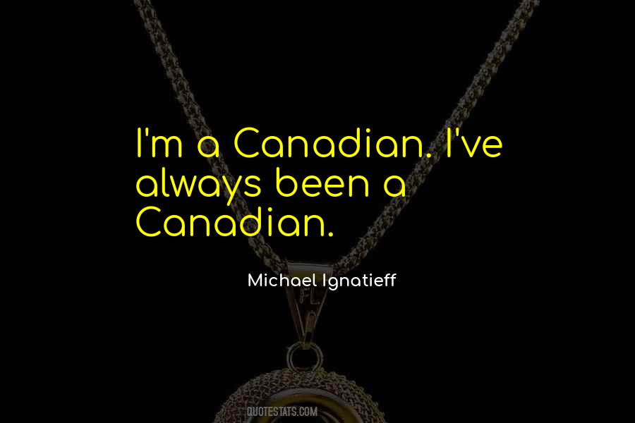 Ignatieff Michael Quotes #1052730