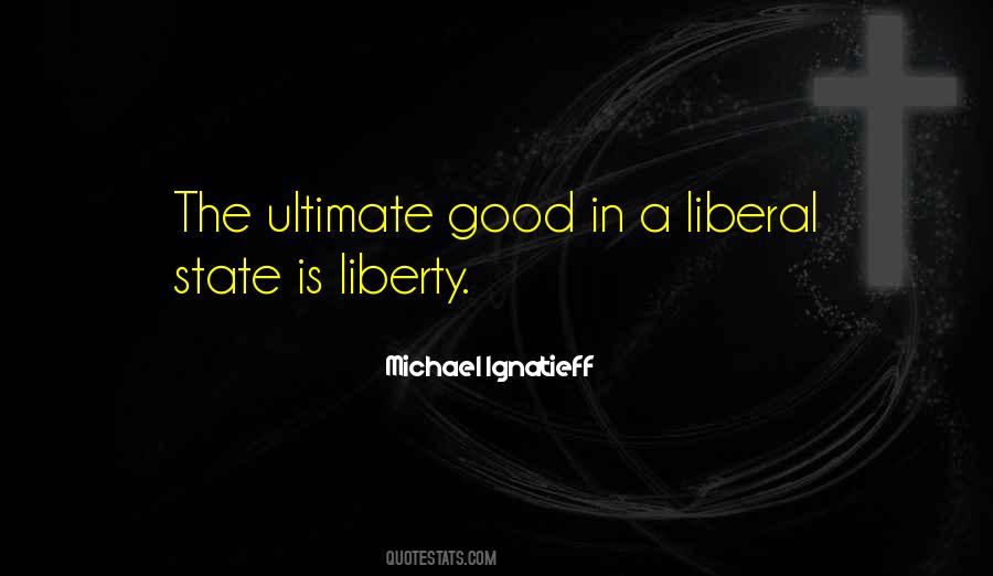 Ignatieff Michael Quotes #1379682