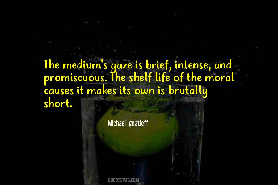Ignatieff Michael Quotes #1537622