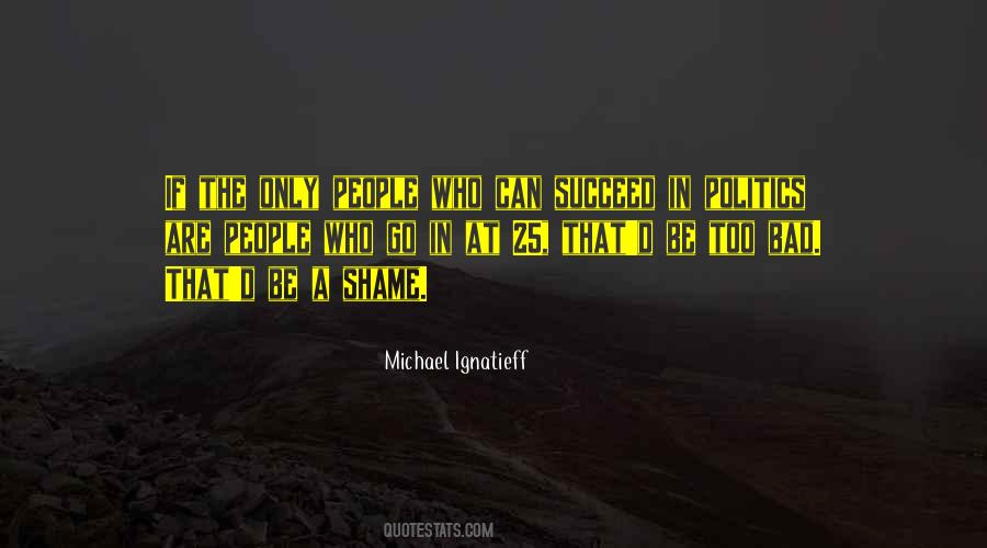 Ignatieff Michael Quotes #1720988