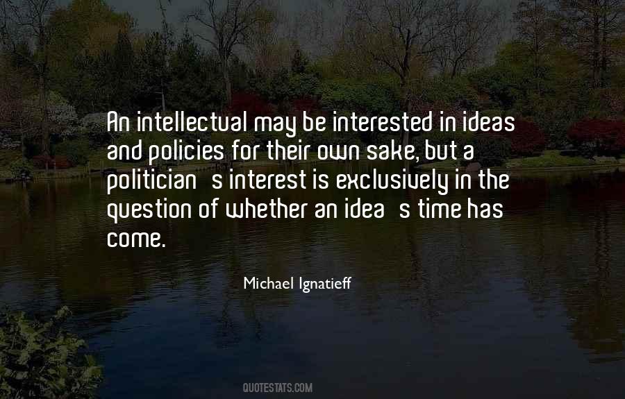 Ignatieff Michael Quotes #828611