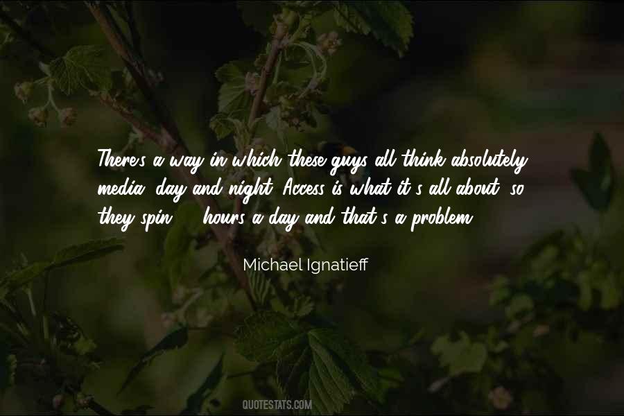 Ignatieff Michael Quotes #991499