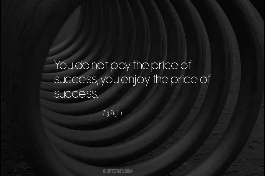 Quotes About The Price Of Success #1447625