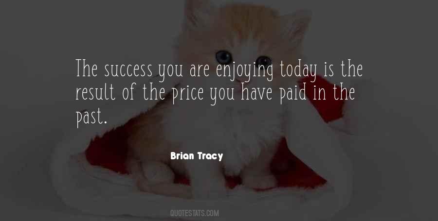 Quotes About The Price Of Success #693855