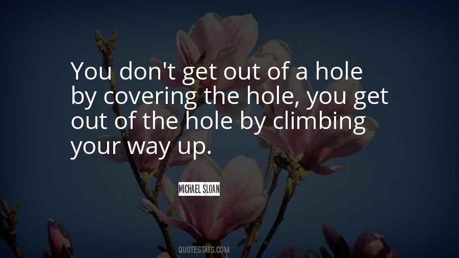 Climbing Out Of A Hole Quotes #30811