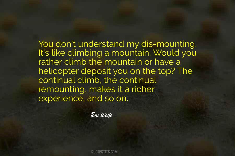 Climbing To The Top Of The Mountain Quotes #559839