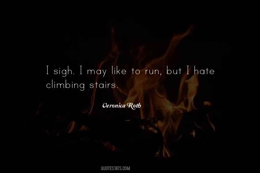 Climbing Up The Stairs Quotes #1741117