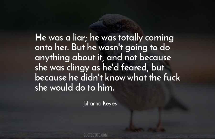 Clingy Ex Quotes #981570