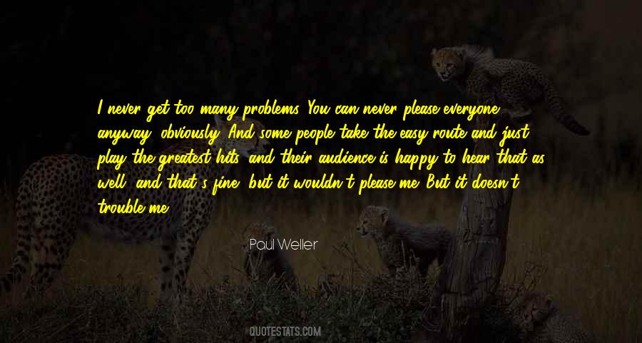 Can Never Please Everyone Quotes #613091