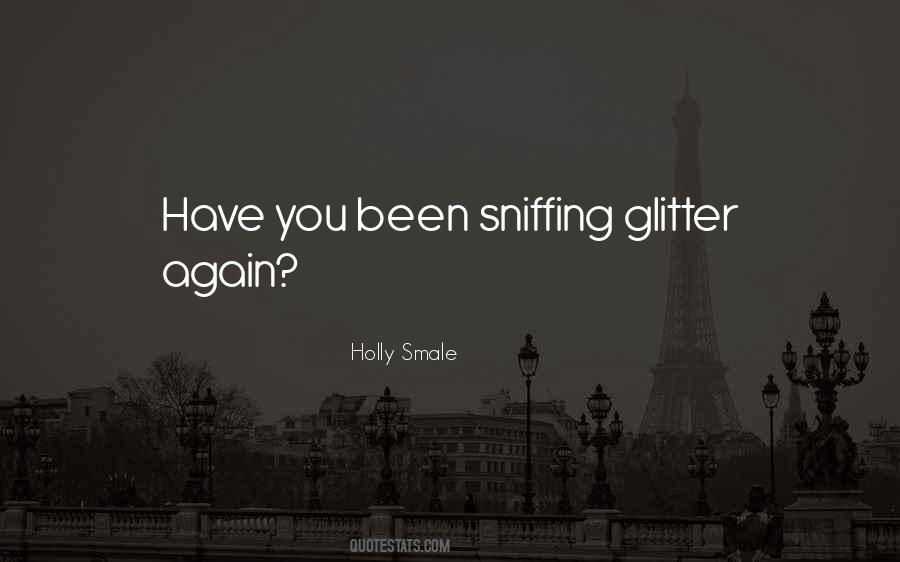 Have You Been Quotes #1668419