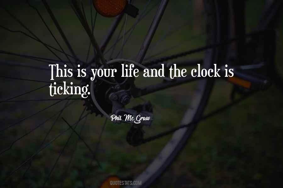 Clock Is Ticking Quotes #701579