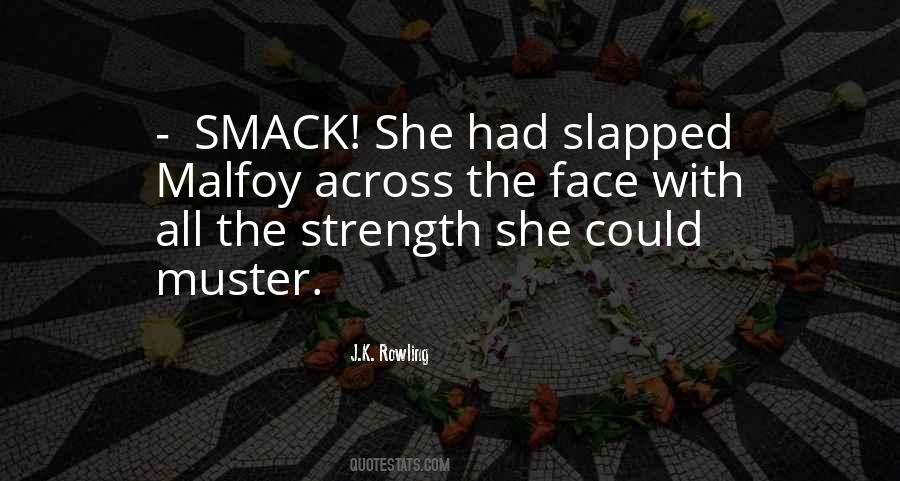 Slapped Face Quotes #1487113