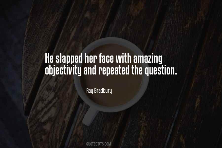 Slapped Face Quotes #359285