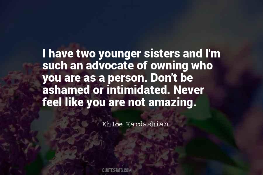 Never Be Ashamed Quotes #1338264