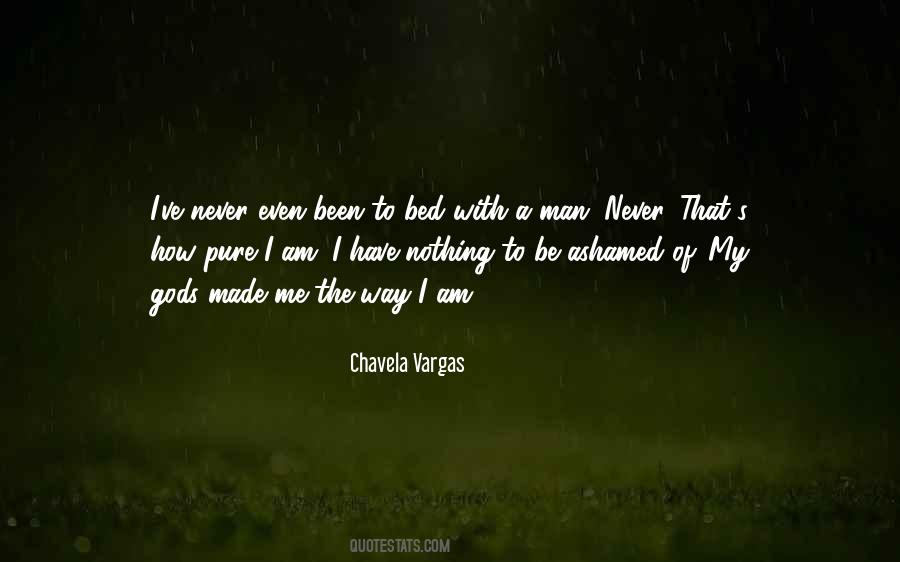 Never Be Ashamed Quotes #1399122