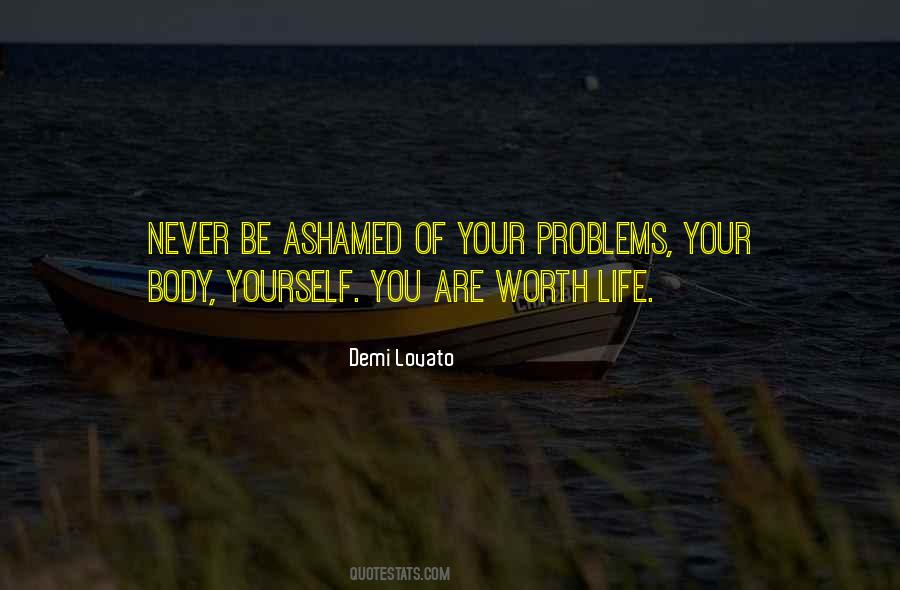 Never Be Ashamed Quotes #1787845