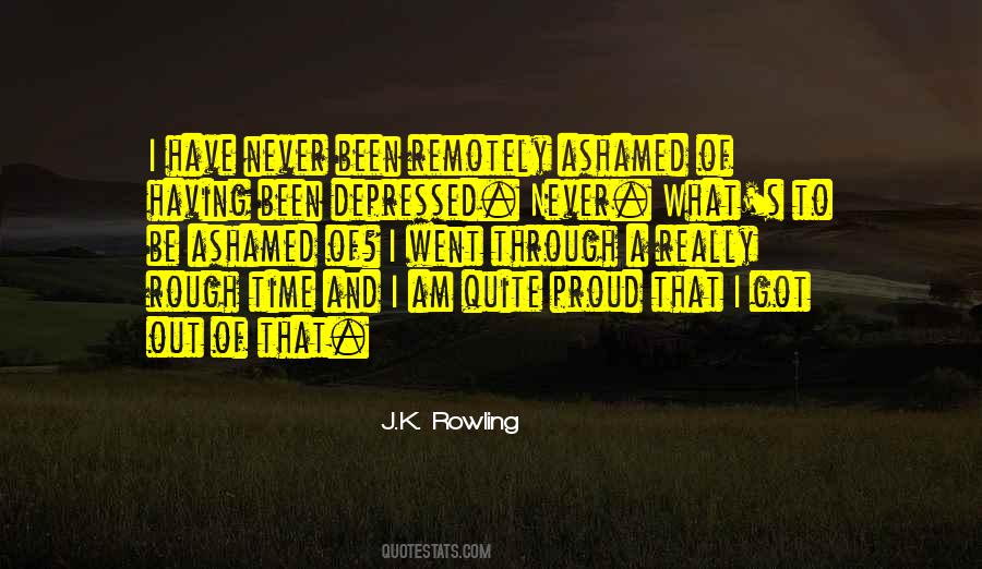 Never Be Ashamed Quotes #527783