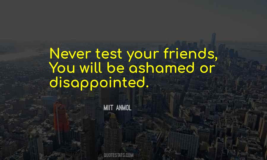 Never Be Ashamed Quotes #606749