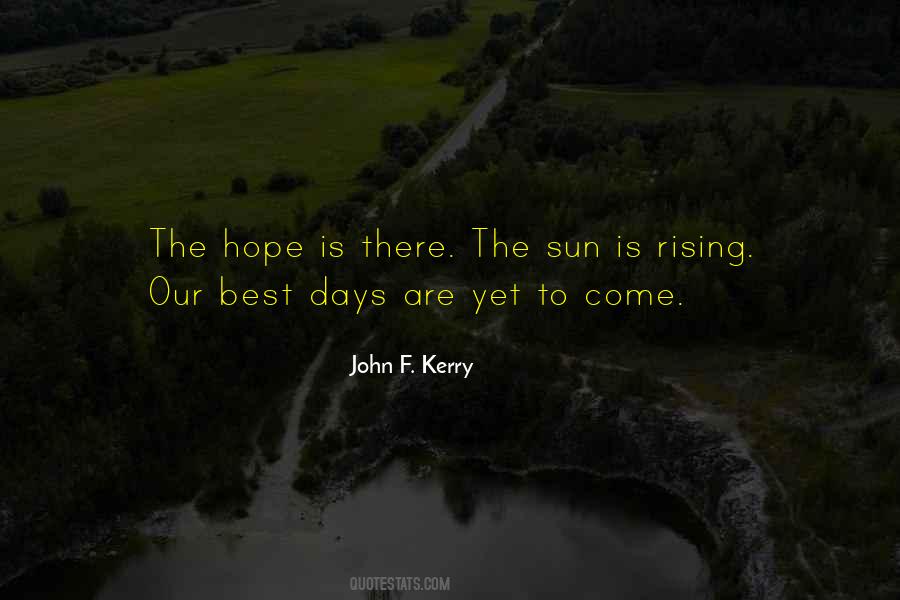 Days To Come Quotes #167951