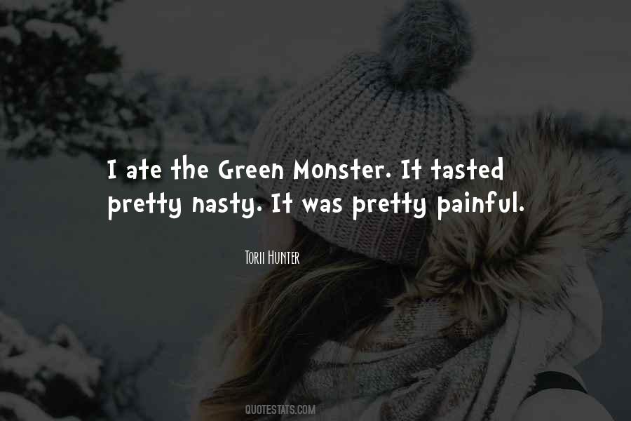 Monster That Is Green Quotes #1065804
