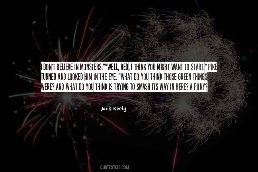 Monster That Is Green Quotes #297712