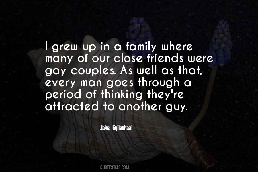 Close Friends Family Quotes #1190460