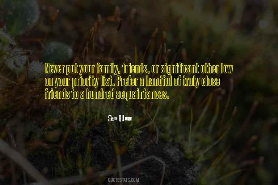 Close Friends Family Quotes #1760665