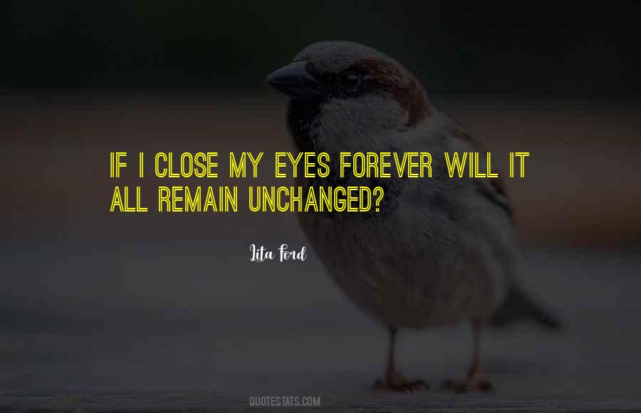 Close My Eyes Forever Quotes #1093936