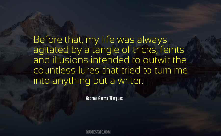 Life Gabriel Garcia Marquez Quotes #1242264