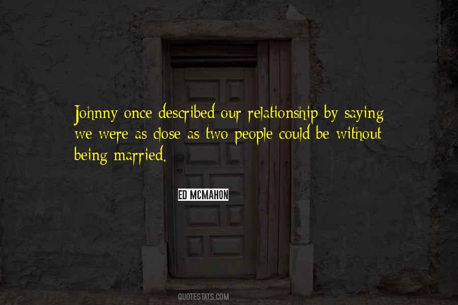 Close Relationship Quotes #514187