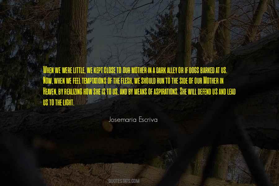 Close To Heaven Quotes #253932