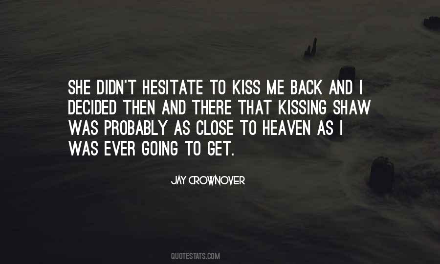 Close To Heaven Quotes #44527